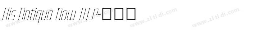 Kis Antiqua Now TH P字体转换 Kis Antiqua Now TH P字体转换